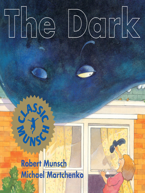 Title details for The Dark by Robert Munsch - Available